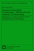 Bild: Daseinsvorsorge durch Privatisierung - Wettbewerb oder staatliche Gewährleistung - Nomos