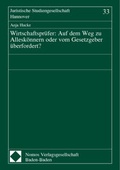 Cover: Wirtschaftspr&uuml;fer: Auf dem Weg zu Allesk&ouml;nnern oder vom Gesetzgeber &uuml;berfordert? - Nomos