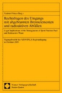 Bild: Rechtsfragen des Umgangs mit abgebrannten Brennelementen und radioaktiven Abfällen - Nomos