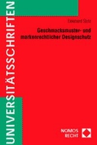 Abbildung von: Geschmacksmuster- und markenrechtlicher Designschutz - Nomos
