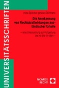 Cover: Die Anerkennung von Rechtskraftwirkungen ausl&auml;ndischer Urteile - Nomos