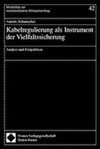 Abbildung von: Kabelregulierung als Instrument der Vielfaltssicherung - Nomos