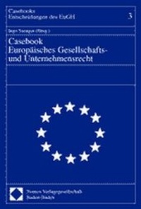 Abbildung von: Casebook Europäisches Gesellschafts- und Unternehmensrecht - Nomos