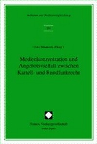 Abbildung von: Medienkonzentration und Angebotsvielfalt zwischen Kartell- und Rundfunkrecht - Nomos