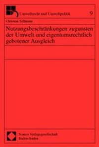 Bild: Nutzungsbeschränkungen zugunsten der Umwelt und eigentumsrechtlich gebotener Ausgleich - Nomos