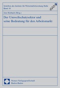 Cover: Der Umweltschutzsektor und seine Bedeutung f&uuml;r den Arbeitsmarkt - Nomos
