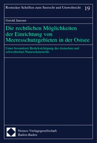 Abbildung von: Die rechtlichen Möglichkeiten der Einrichtung von Meeresschutzgebieten in der Ostsee - Nomos