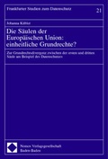 Cover: Die S&auml;ulen der Europ&auml;ischen Union: einheitliche Grundrechte? - Nomos