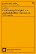Bild: Die Umweltpflichtigkeit von Auslandsdirektinvestitionen im Völkerrecht - Nomos