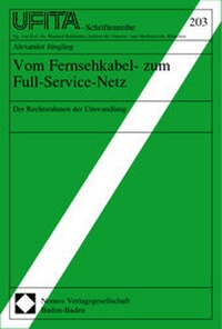Abbildung von: Vom Fensehkabel- zum Full-Service-Netz - Nomos