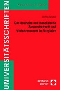 Abbildung von: Das deutsche und französische Steuerstrafrecht und Verfahrensrecht im Vergleich - Nomos