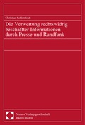 Cover: Die Verwertung rechtswidrig beschaffter Informationen durch Presse und Rundfunk - Nomos