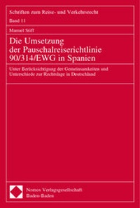 Abbildung von: Die Umsetzung der Pauschalreiserichtlinie 90/314/EWG in Spanien - Nomos