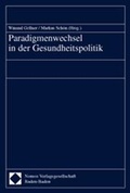 Cover: Paradigmenwechsel in der Gesundheitspolitik? - Nomos