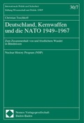 Cover: Deutschland, Kernwaffen und die NATO 1949-1967 - Nomos