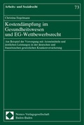Cover: Kostend&auml;mpfung im Gesundheitswesen und EG-Wettbewerbsrecht - Nomos