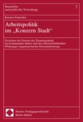Cover: Arbeitspolitik im "Konzern Stadt" - Nomos