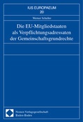 Cover: Die EU-Mitgliedstaaten als Verpflichtungsadressaten der Gemeinschaftsgrundrechte - Nomos