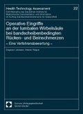 Cover: Operative Eingriffe an der lumbalen Wirbels&auml;ule bei bandscheibenbedingten R&uuml;cken- und Beinschmerzen - Nomos