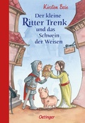 Cover: Der kleine Ritter Trenk und das Schwein der Weisen - Oetinger
