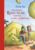 Cover: Der kleine Ritter Trenk und der Gro&szlig;e Gef&auml;hrliche - Oetinger