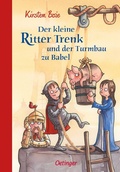 Cover: Der kleine Ritter Trenk und der Turmbau zu Babel - Oetinger
