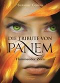 Cover: Die Tribute von Panem 3. Flammender Zorn - Oetinger