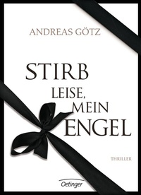Abbildung von: Stirb leise, mein Engel! - Oetinger