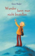 Cover: Wunder kann man nicht bestellen - Oetinger