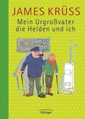 Cover: Mein Urgro&szlig;vater, die Helden und ich - Oetinger