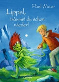 Cover: Lippels Traum 2. Lippel, tr&auml;umst du schon wieder! - Oetinger