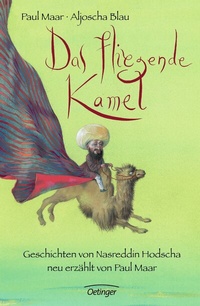 Enlarge image Cover: Das fliegende Kamel - Oetinger