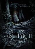 Cover: Solange die Nachtigall singt - Oetinger
