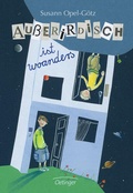 Cover: Au&szlig;erirdisch ist woanders - Oetinger