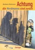 Cover: Hilfe, die Herdmanns kommen 3. Achtung, die Herdmanns sind zur&uuml;ck - Oetinger