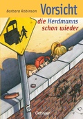 Cover: Hilfe, die Herdmanns kommen 2. Vorsicht, die Herdmanns schon wieder - Oetinger