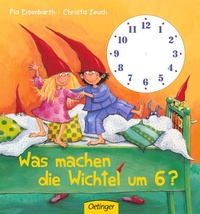 Enlarge image Cover: Was machen die Wichtel um 6? - Oetinger
