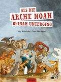 Cover: Als die Arche Noah beinah unterging - Oetinger