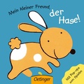 Cover: Mein kleiner Freund, der Hase - Oetinger