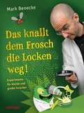 Cover: Das knallt dem Frosch die Locken weg - Oetinger
