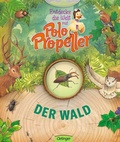 Cover: Entdecke die Welt mit Polo Propeller. Der Wald - Oetinger