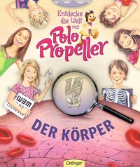 Enlarge image Cover: Entdecke die Welt mit Polo Propeller. Der Körper - Oetinger