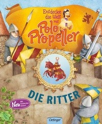 Enlarge image Cover: Entdecke die Welt mit Polo Propeller. Die Ritter - Oetinger