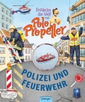 Cover: Entdecke die Welt mit Polo Propeller. Polizei und Feuerwehr - Oetinger