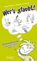 Cover: Wer's glaubt! - Oetinger