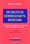 Cover: Die deutsche Gewerkschaftsbewegung - Olzog