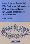 Cover: Die Podiumsdiskussion - Zukunftsgestaltung im Chaos - Olzog