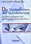 Cover: Die Kunst der Skandalierung und die Illusion der Wahrheit - Olzog