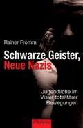 Cover: Schwarze Geister, Neue Nazis - Olzog