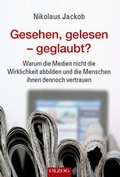 Cover: Gesehen, gelesen - geglaubt? - Olzog